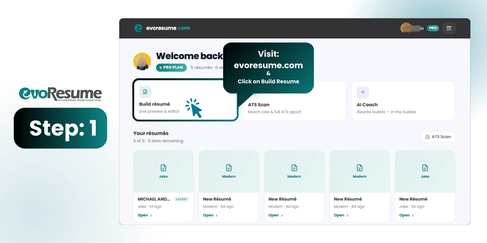 Step 1 in the EvoResume dashboard: the Build résumé card, next to ATS Scan and AI Coach, is highlighted above a row of saved résumés.