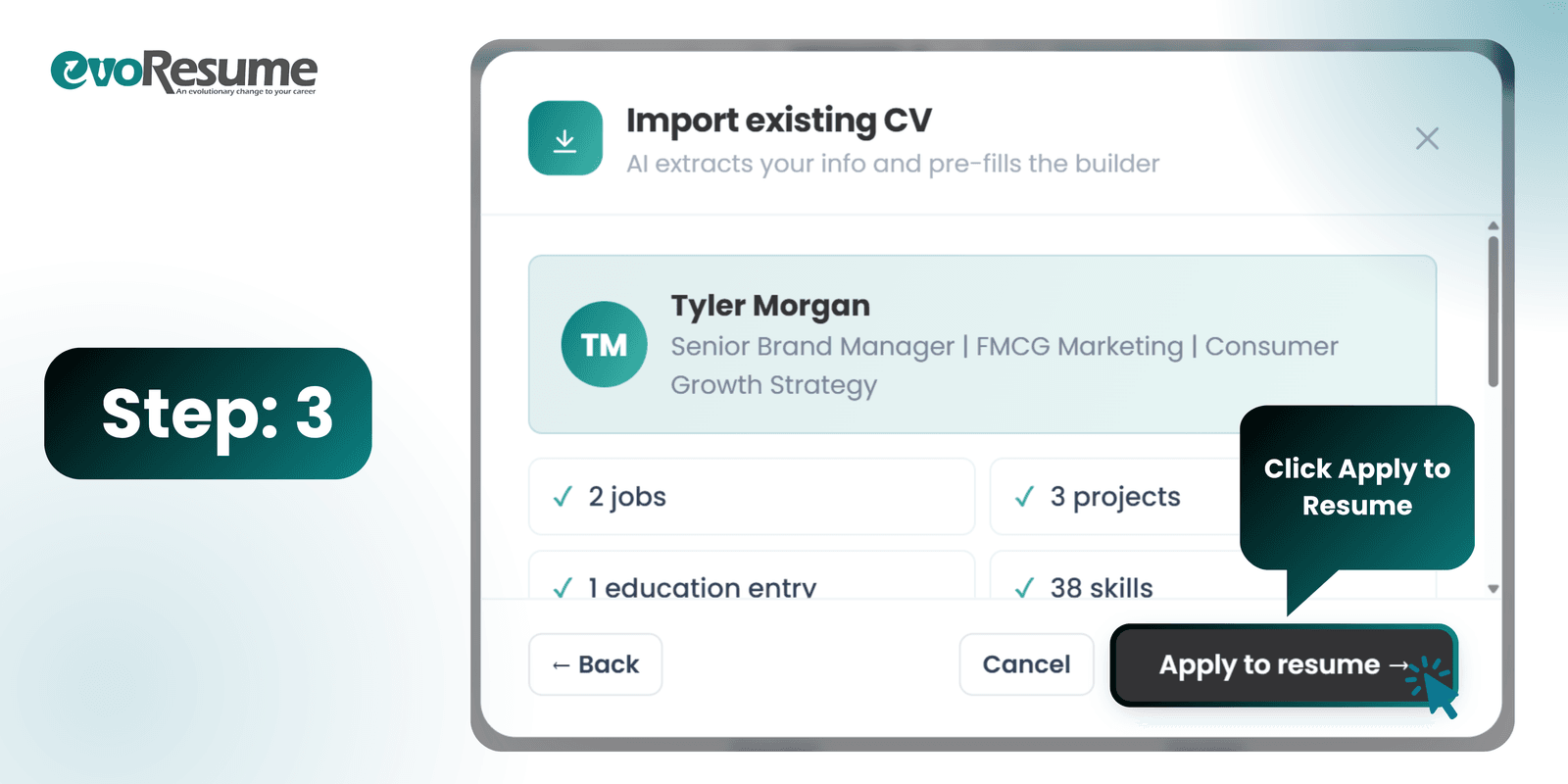 Step 3, the EvoResume import summary: the extracted name and headline above checkmarks for 2 jobs, 3 projects, 1 education entry and 38 skills, with the Apply to resume button ready.